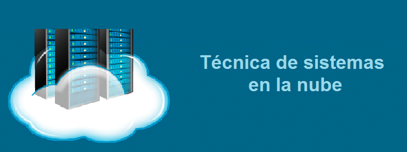 tecnica_sistemas_nube_cibernos